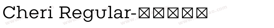 Cheri Regular字体转换